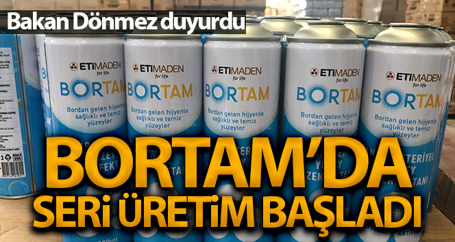 BORTAM'da seri üretim başlandı