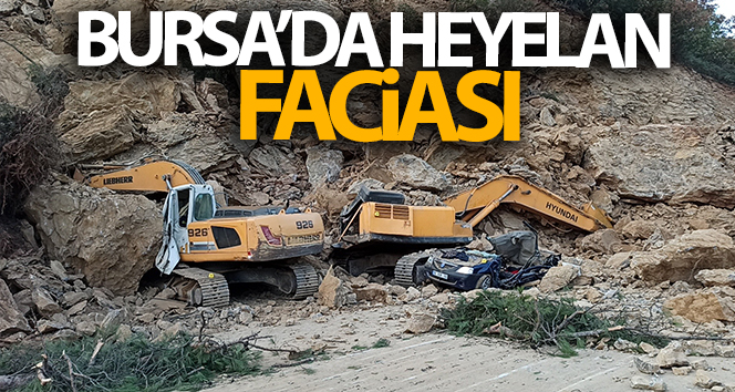 Bursa’da heyelan faciası: 1 kişi öldü
