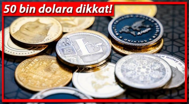 Son dakika... Kripto paralarda son durum! 50 bin dolar sesleri yükseliyor