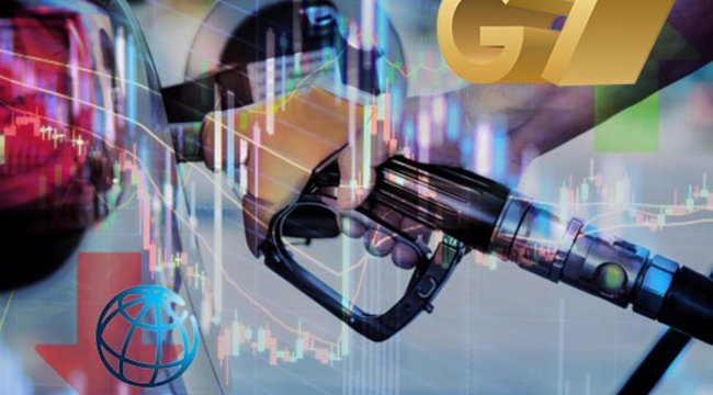 Petrol piyasası kaosta! Dünya Bankası ile G7 karşı karşıya geldi